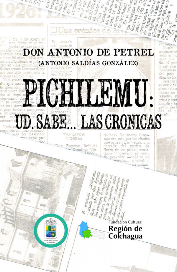 Libro Antonio Saldías - "Pichilemu: Ud. sabe... las crónicas"